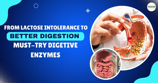 From Lactose Intolerance to Better Digestion: Must-Try Enzyme Supplements