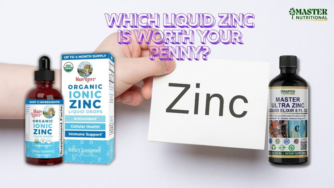 Mary Ruth Zinc vs. Master Ultra Zinc Liquid Elixir: Which Liquid Zinc Is Worth Your Penny?