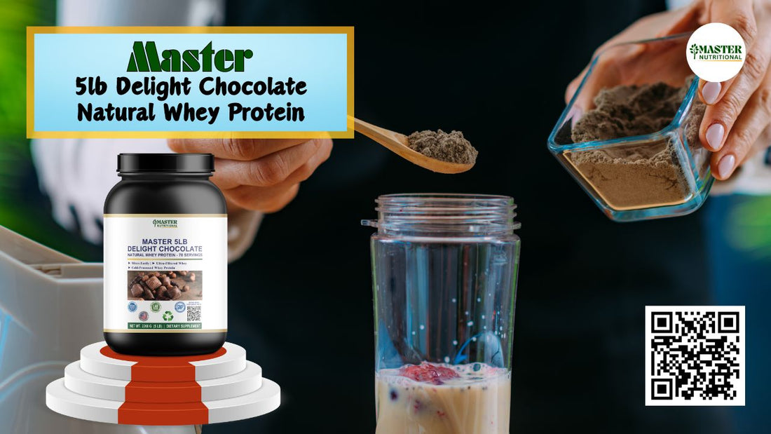 Master 5lb Delight Chocolate Natural Whey Protein: Fuel Metabolism & Build Muscle