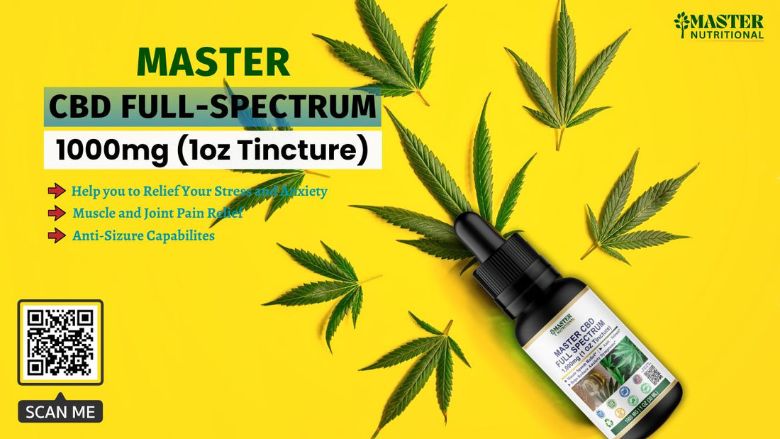 Master CBD Tincture 1000mg (Full-Spectrum):  6 Benefits Exposed