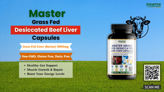 10 Super Benefits of Master Grass-Fed Desiccated Beef Liver Capsule